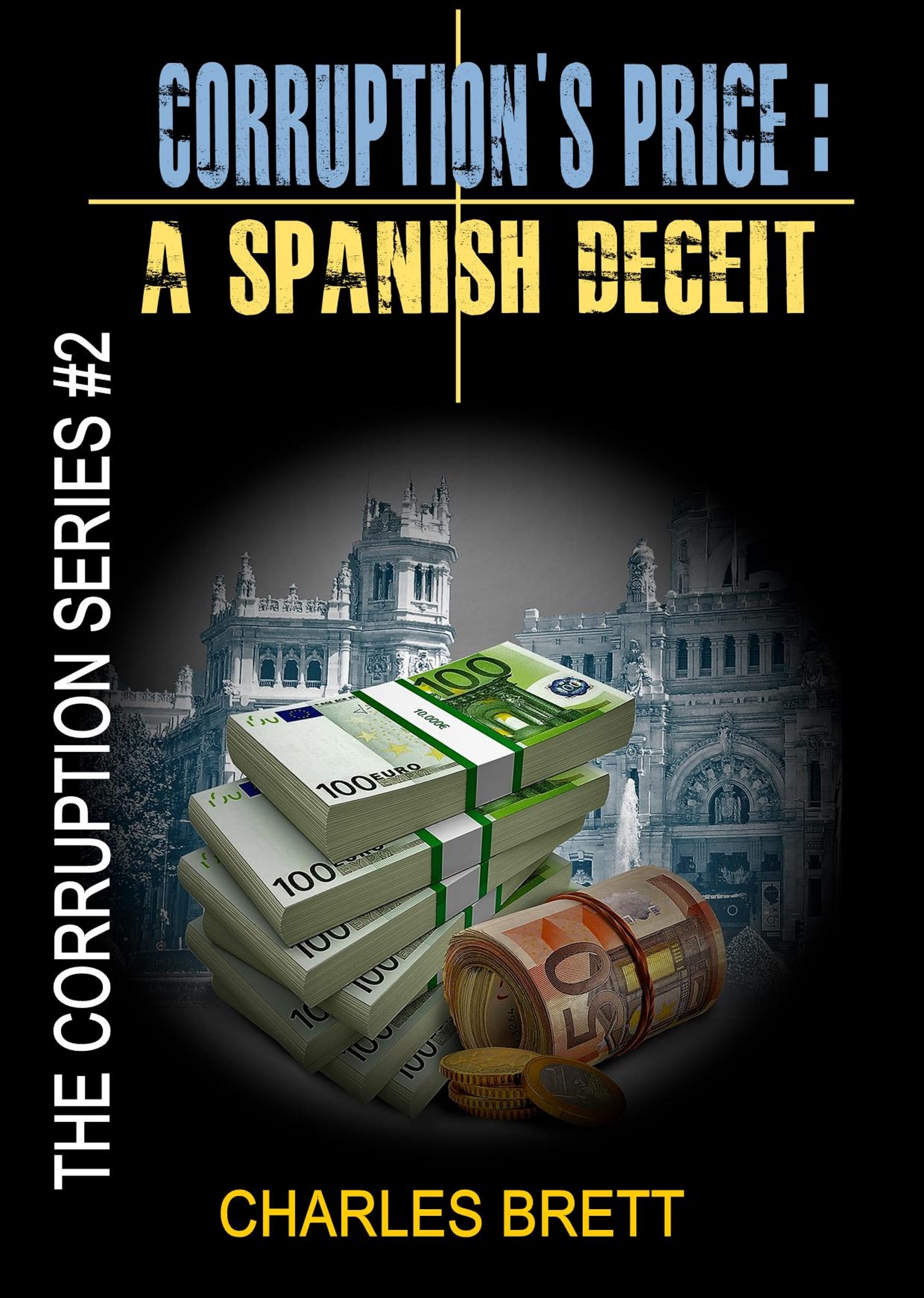 Corruption's Price: A Spanish Deceit